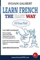 Learn French The Easy Way: French for English Speakers (French Learner Series) 1521916837 Book Cover