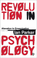 Revolution in Psychology: Alienation to Emancipation 0745325351 Book Cover