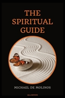 The Spiritual Guide: With a short Treatise concerning Daily Communion - Biography included 2357285346 Book Cover