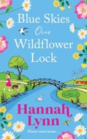 Blue Skies Over Wildflower Lock 1805496611 Book Cover