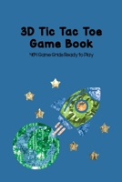 3D Tic Tac Toe Game Book 464 Game Grids Ready to Play: Blank Games for Family Travel, Summer Vacations or Just Playing with Your Friends, Best STEM Brain Strategy Gift for Bored Boys and Girls, Hiker  1699083479 Book Cover