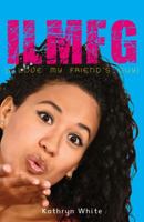 ILMFG (I Love My Friends Guy) 1785912593 Book Cover
