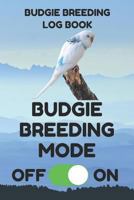 Budgie Breeding Log Book: Record Book for Budgie Bird Breeders, 6 by 9 Inches, Funny Mode Blue Cover 1798965518 Book Cover