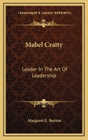 Mabel Cratty: Leader In The Art Of Leadership 1163165964 Book Cover