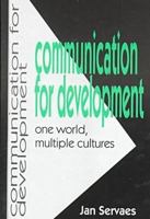 Communication for Development: One World, Multiple Cultures (The Hampton Press Communication Series) 1572731982 Book Cover