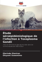 Étude séroépidémiologique de l'infection à Toxoplasma Gondii (French Edition) 6208606047 Book Cover