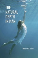The Natural Depth in Man 0877851654 Book Cover