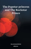 The Popstar princess and The Rockstar Prince 9355977719 Book Cover