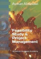 Feasibility Study & Project Management: A Practical Guide - Arabic Edition. 1793453446 Book Cover
