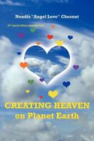 Creating Heaven on Planet Earth 1452546061 Book Cover