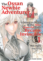 Ossan Newbie Adventurer, Trained to Death by the Most Powerful Party, Became Invincible Volume 1 1642735078 Book Cover
