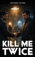 Kill Me Twice B0H6NJFTKH Book Cover