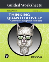 Guided Worksheets for Thinking Quantitatively: Communicating with Numbers 0321869893 Book Cover