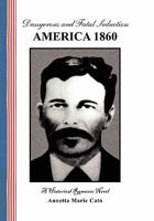 Dangerous and Fatal Seduction, America 1860 1456859900 Book Cover