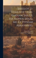 Sheelot u-teshuvot lehe-hakham Sha ul ha-Kohen shaal me-et Yitshak Abravaniel 1019438509 Book Cover