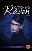 Catching Raven: Volume II 1643766554 Book Cover