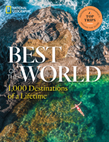 Best of the World: 1,000 Destinations of a Lifetime 142622236X Book Cover