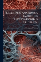 Descriptio Anatomica Embryonis Observationibus Illustrata 1175178780 Book Cover