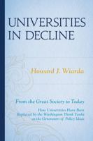 Universities in Decline: From the Great Society to Today 0761862188 Book Cover