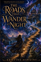 The Roads That Wander at Night B0HDN6JPLL Book Cover