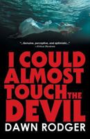 I could almost touch the Devil 1525522914 Book Cover