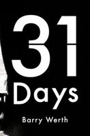 31 Days: The Crisis That Gave Us the Government We Have Today 0385513801 Book Cover