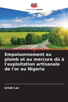 Empoisonnement au plomb et au mercure dû à l'exploitation artisanale de l'or au Nigeria 6209174647 Book Cover