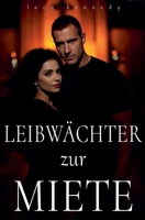 Leibwächter zur Miete (German Edition) B0F5HZ798B Book Cover
