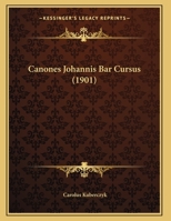 Canones Johannis Bar Cursus 1169609791 Book Cover