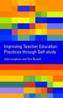Improving Teacher Education Practice Through Self-study 0415276713 Book Cover