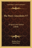The Percy Anecdotes V7: Original And Select 1104320525 Book Cover