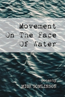 Movement On The Face Of Water B09M4YN5Q2 Book Cover