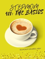 Stepmom 411: The Basics 1716660874 Book Cover