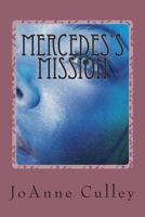 Mercedes's Mission 1482359537 Book Cover