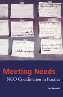 Meeting Needs: NGO Coordination in Practice 1853832359 Book Cover
