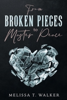 From Broken Pieces to Master Peace 1098381513 Book Cover