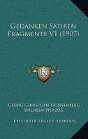 Gedanken Satiren Fragmente V1 (1907) 1168432332 Book Cover