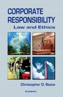 Corporate Responsibility: Law and Ethics 1587982250 Book Cover