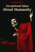 Exceptional Ideas About Humanity null Book Cover