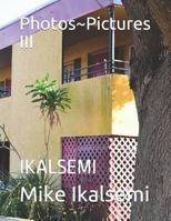 Photos~Pictures III: IKALSEMI 1731505620 Book Cover