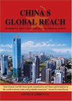 China's Global Reach: Markets, Multinationals, and Globalization (Revised and Updated Edition) 1596820934 Book Cover