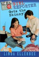 Get Real #7: Girl Reporter Gets the Skinny! (Get Real) 0064409511 Book Cover