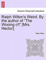 Ralph Wilton's Weird. By the author of "The Wooing o't" [Mrs. Hector]. 1240880383 Book Cover