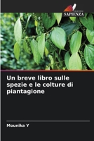 Un breve libro sulle spezie e le colture di piantagione 6205737906 Book Cover