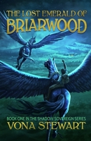 The Lost Emerald of Briarwood (Shadow Sovereign, #1) 0999826042 Book Cover