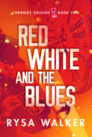 Red, White, and the Blues 1542019591 Book Cover