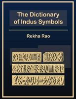 The Dictionary of Indus Symbols 1726820335 Book Cover