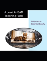 Essential Beauty - Philip Larkin Teaching Pack: A Level AHEAD (Poetry Teaching Packs) B0H2LQG52V Book Cover