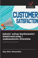 Jakosc uslug bankowosci elektronicznej i zadowolenie klientów (Polish Edition) 6208899133 Book Cover