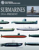 Submarines: 1914–present [The Essential Naval Identification Guide] 1908696664 Book Cover